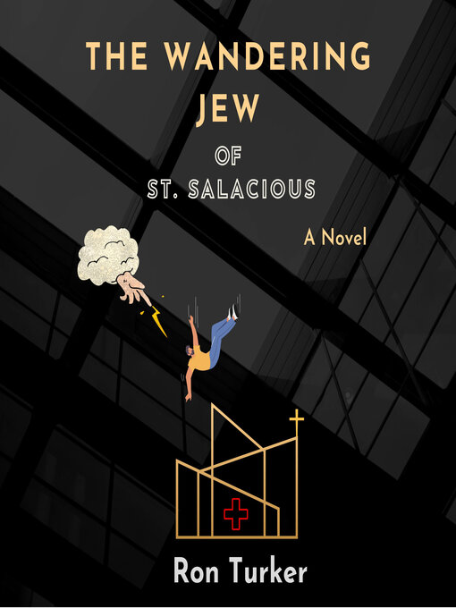 Title details for The Wandering Jew of St. Salacious by Ron Turker - Available